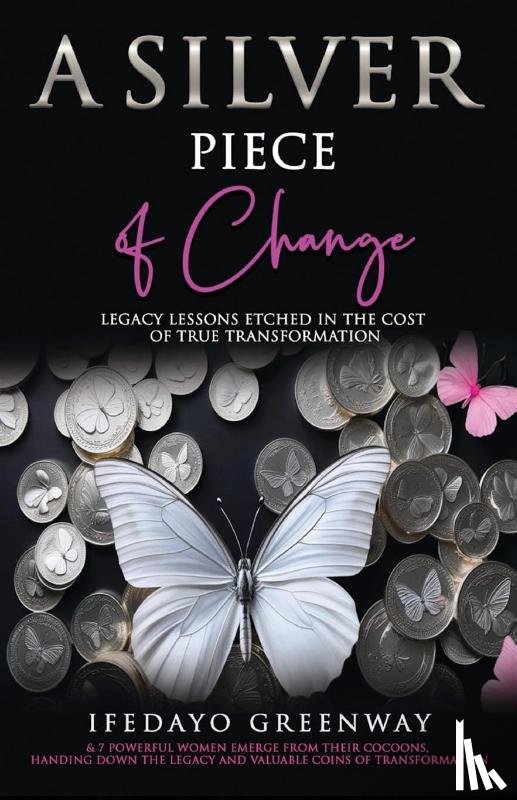 Greenway, Ifedayo - A Silver Piece of Change