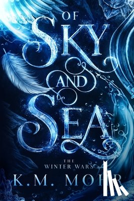 Mohr, K. M. - Of Sky and Sea