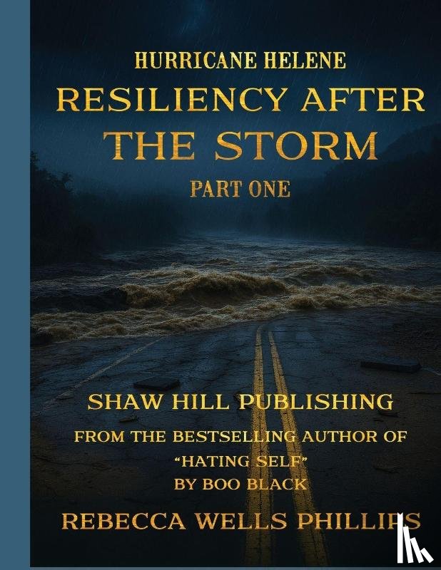 Phillips, Rebecca Wells - Hurricane Helene Resiliency After the Storm Part One