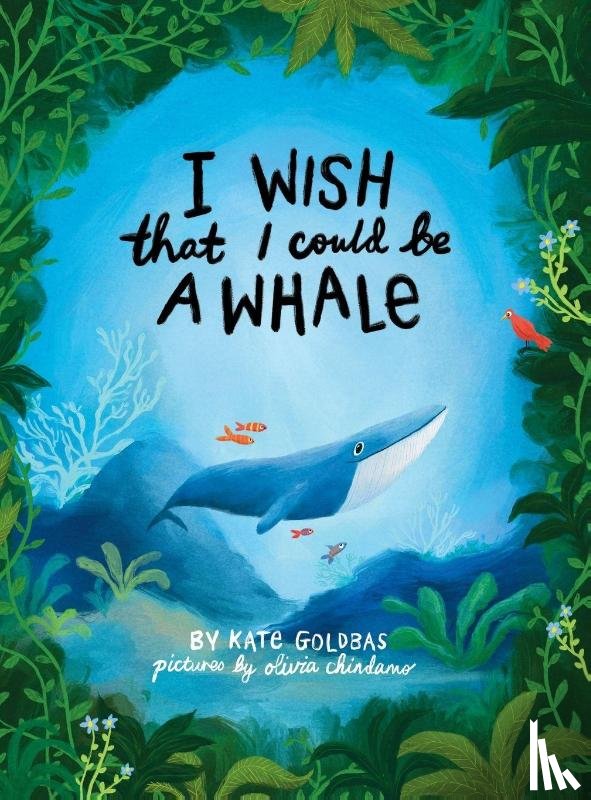 Goldbas, Kate - I Wish That I Could Be A Whale