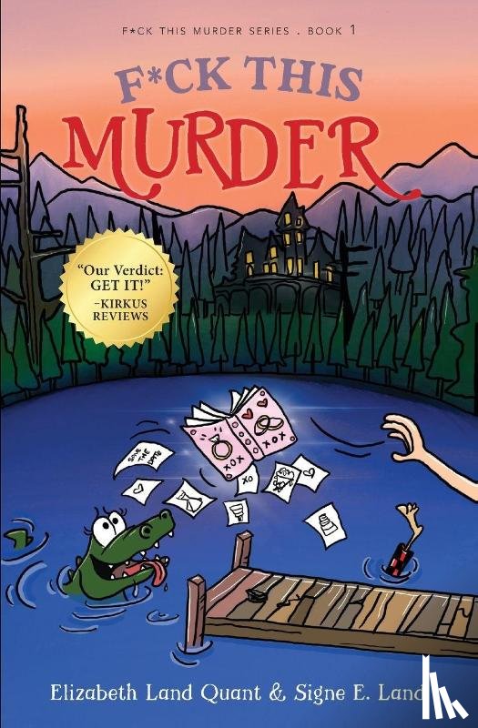 Quant, Elizabeth Land, Land, Signe E. - F*CK THIS MURDER