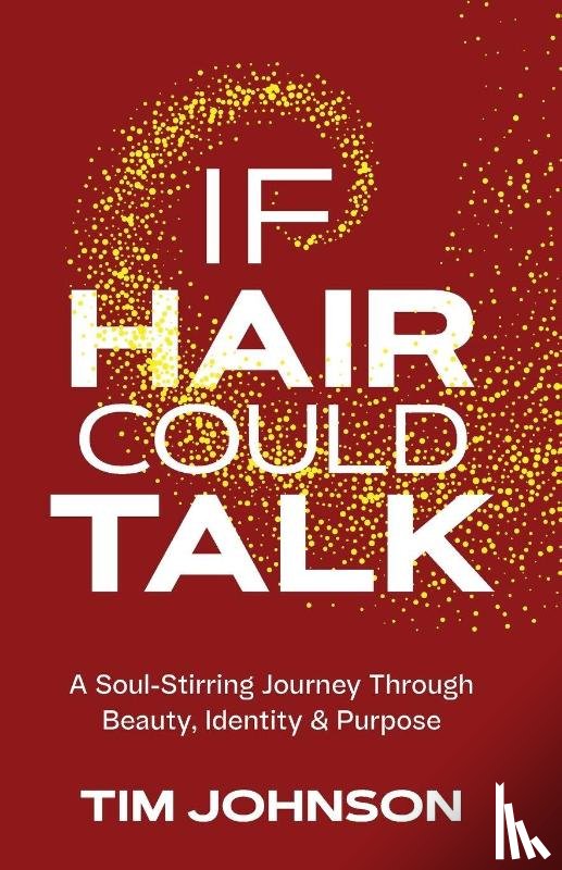 Johnson, Tim - If Hair Could Talk