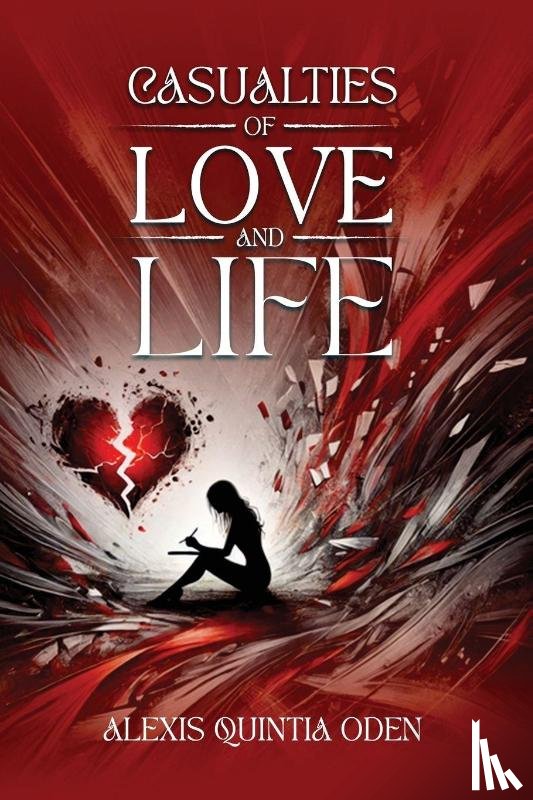Oden, Alexis Quintia - Casualties of Love and Life
