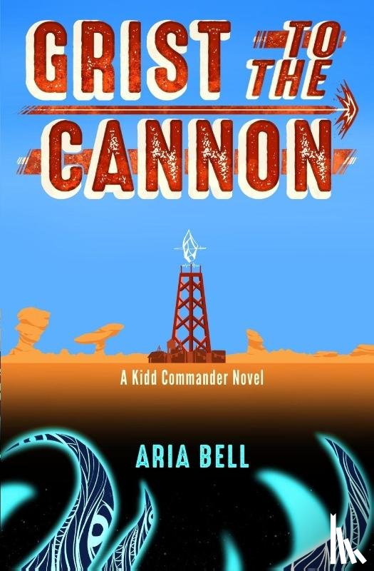 Bell, Aria - Grist to the Cannon