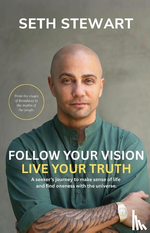 Stewart, Seth - Follow Your Vision Live Your Truth