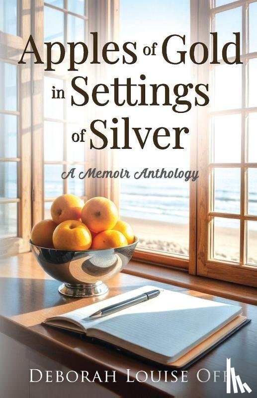 Off, Deborah Louise - Apples of Gold in Settings of Silver