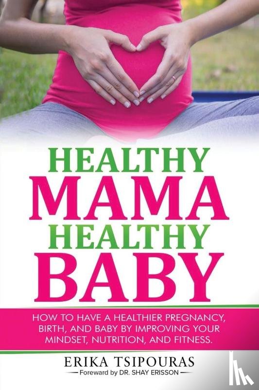 Tsipouras, Erika - Healthy Mama, Healthy Baby