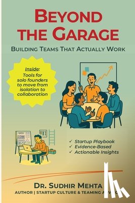 Mehta, Sudhir - Beyond the Garage: Building Teams That Actually Work