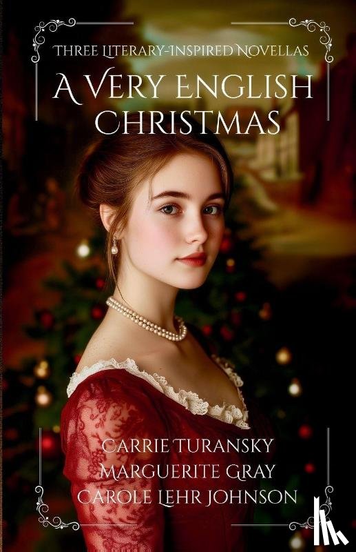 Turansky, Carrie, Johnson, Carole Lehr, Gray, Marguerite - A Very English Christmas