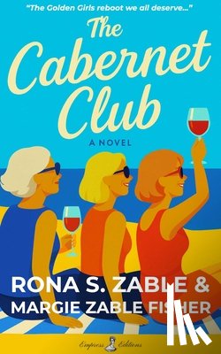 Zable, RonaS., Zable Fisher, Margie - The Cabernet Club