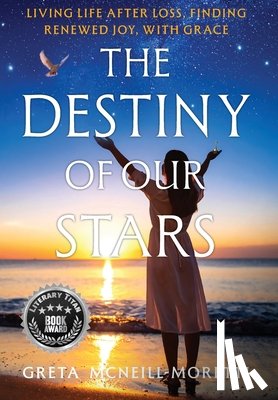 McNeill-Moretti, Greta - The Destiny of Our Stars