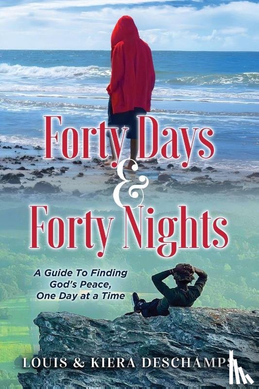 Deschamps, Louis, DesChamps, Kiera - Forty Days & Forty Nights