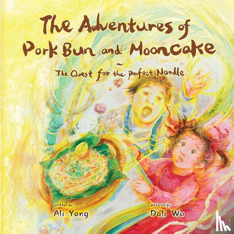 Yang, Ali - The Adventures of Pork Bun and Mooncake