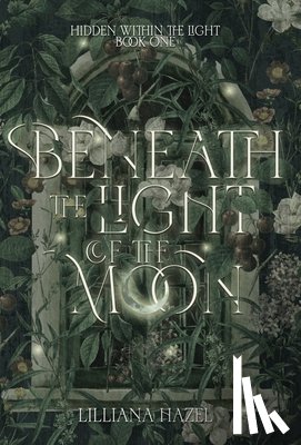 Hazel, Lilliana - Beneath the Light of the Moon