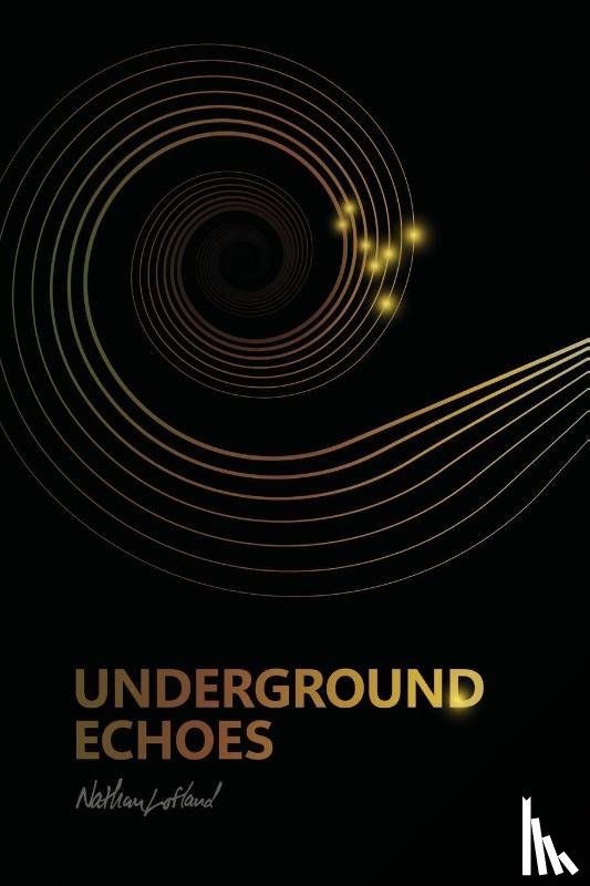 Lofland, Nathan - Underground Echoes