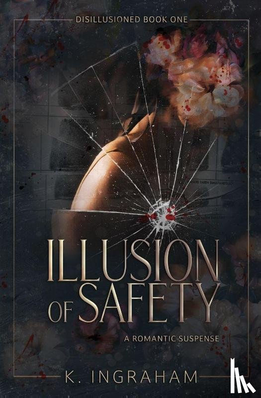 Ingraham, K. - Illusion of Safety