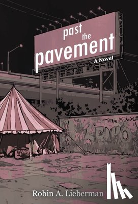 Lieberman, Robin A. - Lieberman, R: Past the Pavement