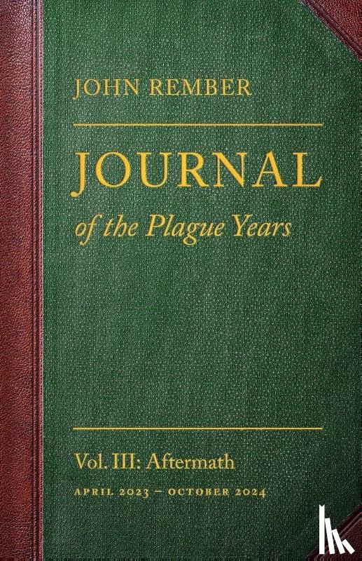 Rember, John - Journal of the Plague Years