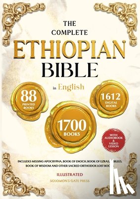 Solomon's Gate Press - THE COMPLETE ETHIOPIAN BIBLE IN ENGLISH Illustrated: Includes Missing Apocrypha, Book of Enoch, Book of Ezras, Jubilees, Book of Wisdom and Other Sacr