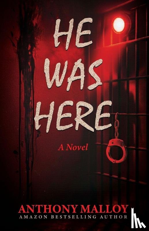 Malloy, Anthony - He Was Here