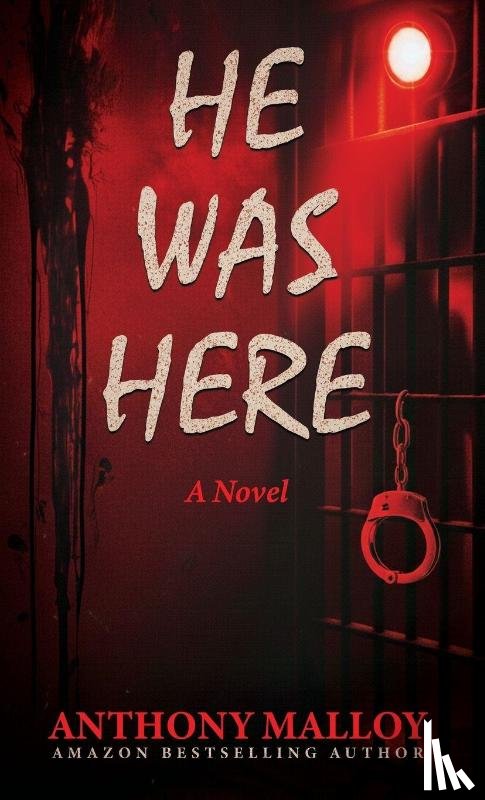 Malloy, Anthony - He Was Here