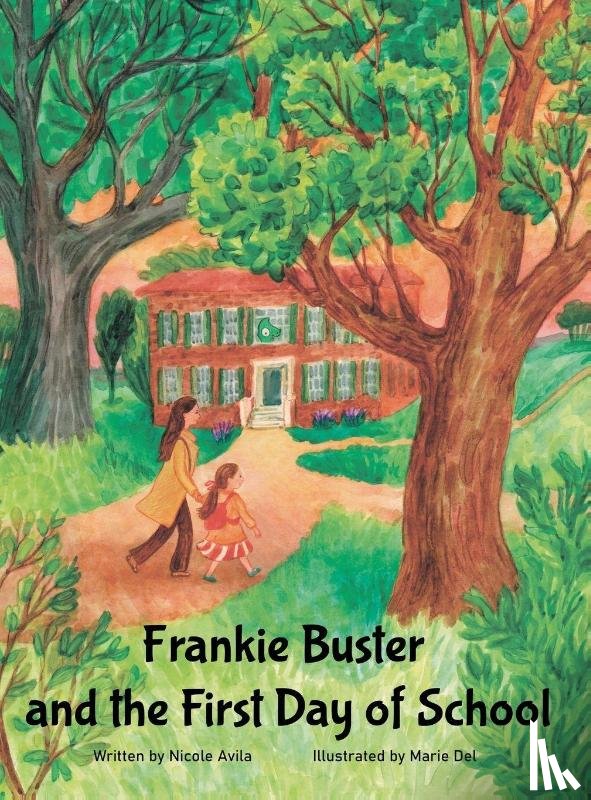 Avila, Nicole - Frankie Buster and the First Day of School