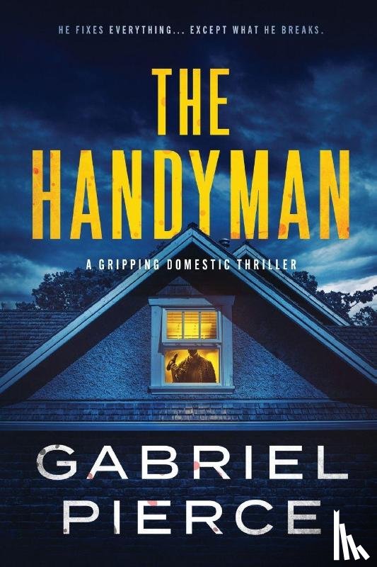 Pierce, Gabriel - The Handyman