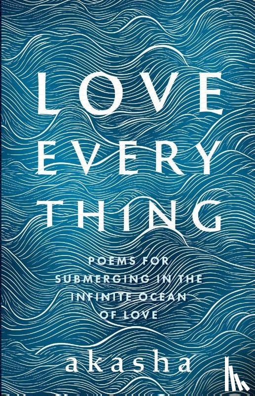 Saunders, akasha Pete - Love Everything