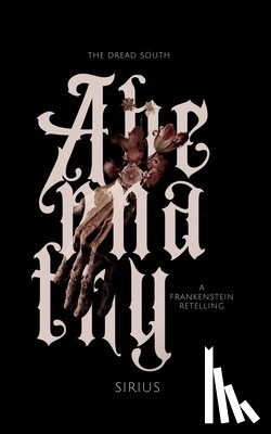 Sirius - Abernathy: A Frankenstein Retelling