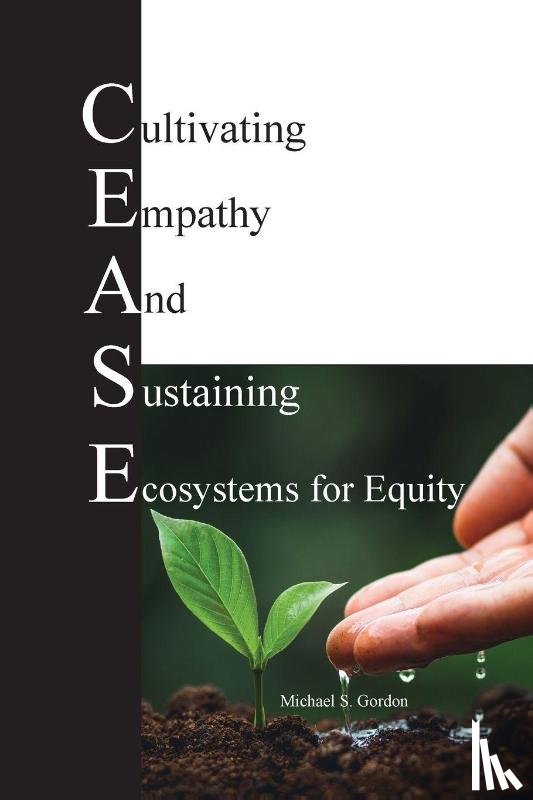 Gordon, Michael S. - C.E.A.S.E. for Equity