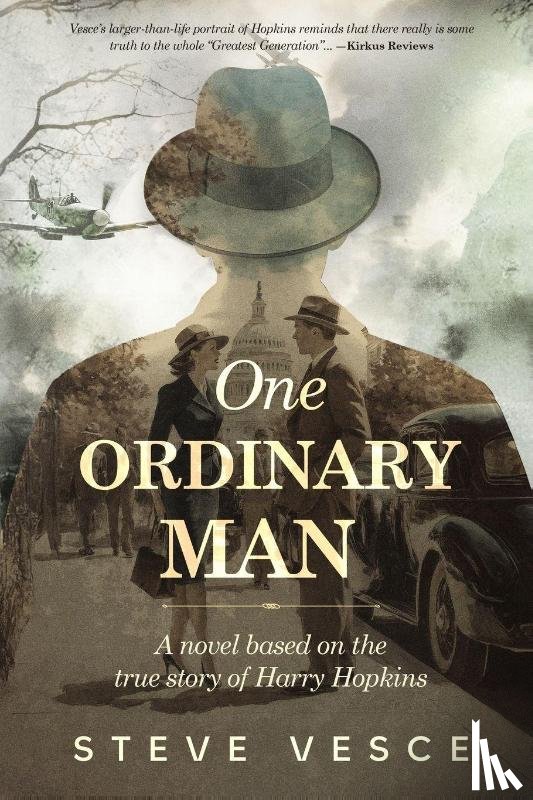 Vesce, Steve - One Ordinary Man - A novel based on the true story of Harry Hopkins