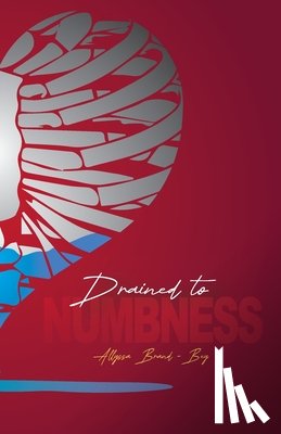 Brand-Bey, Allyssa - Drained to Numbness