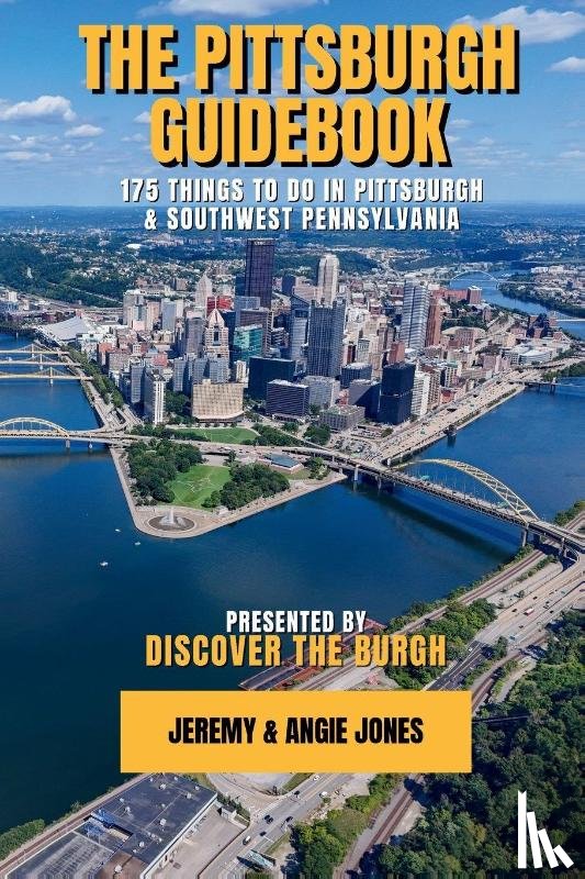 Jones, Jeremy, Jones, Angie - The Pittsburgh Guidebook