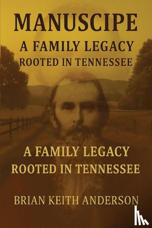 Anderson, Brian K - "Manscripe" Anderson Family Legacy