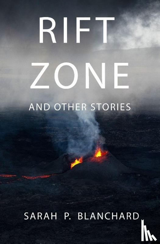 Blanchard, Sarah P. - Rift Zone