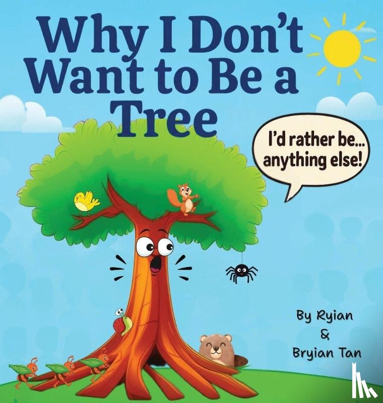 Tan, Ryian, Tan, Bryian - Why I Don't Want To Be A Tree