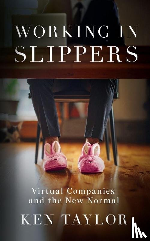 Taylor, Ken - Working In Slippers