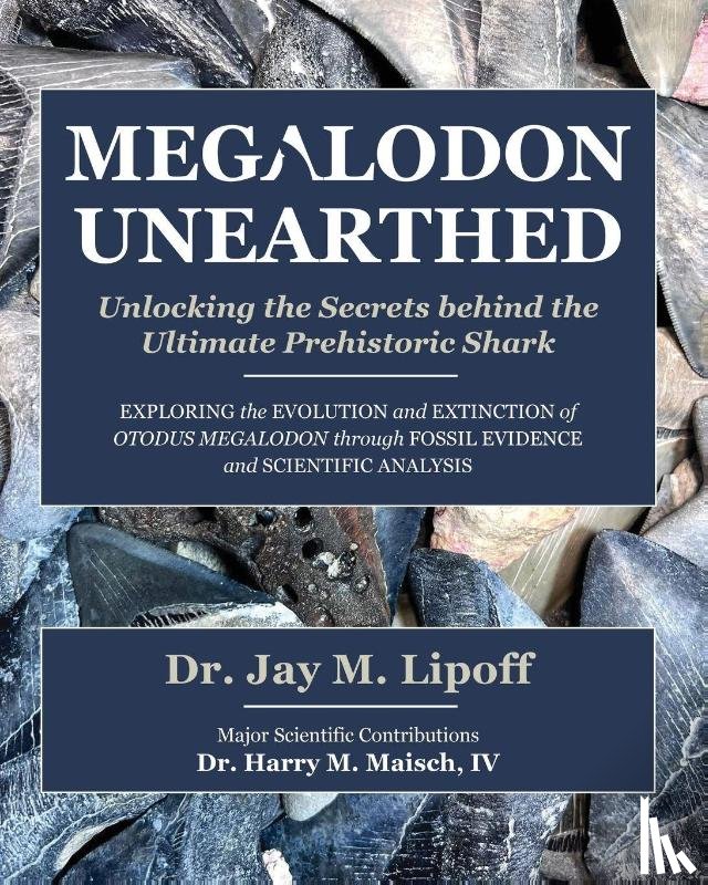 Lipoff, Jay M. - MEGALODON UNEARTHED
