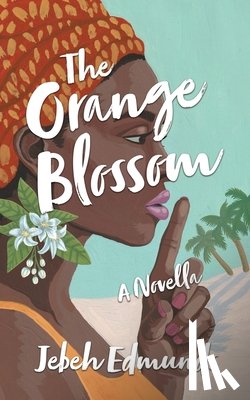 Edmunds, Jebeh - The Orange Blossom