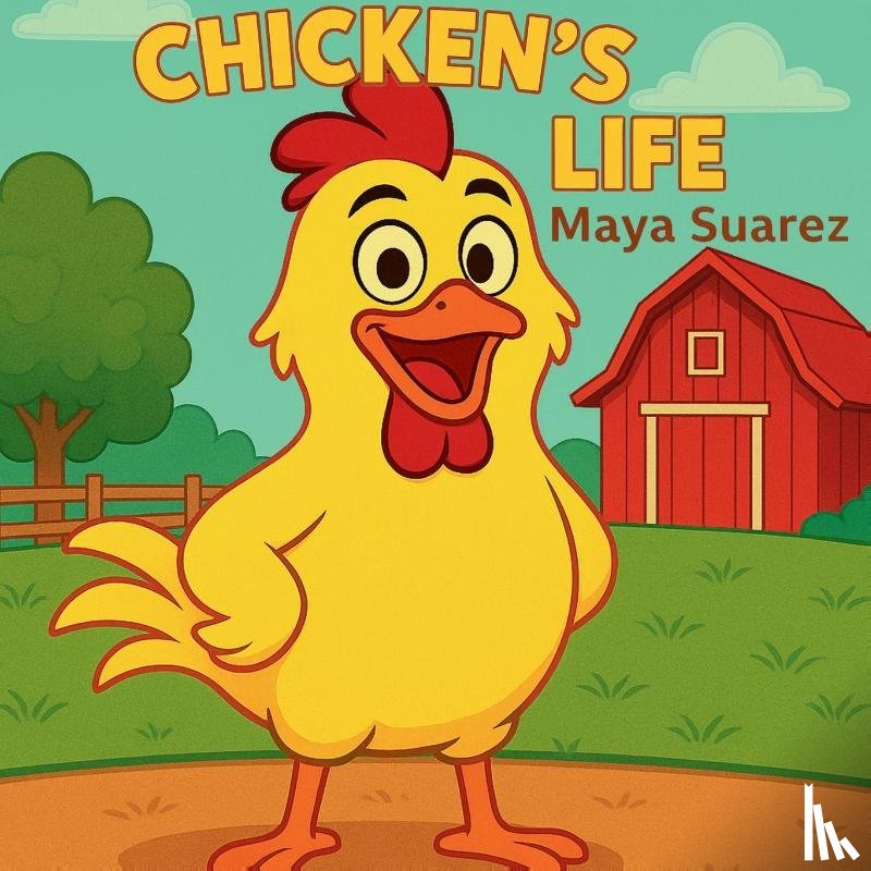 Suarez, Maya - Chicken's Life