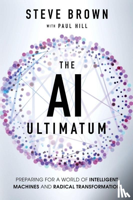 Brown, Steve, Hill, Paul - The AI Ultimatum