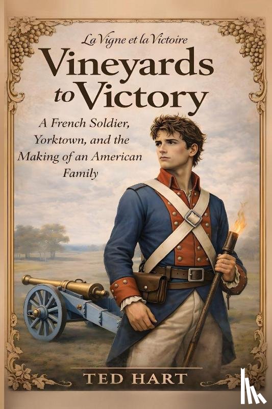 Hart, Ted - Vineyards to Victory