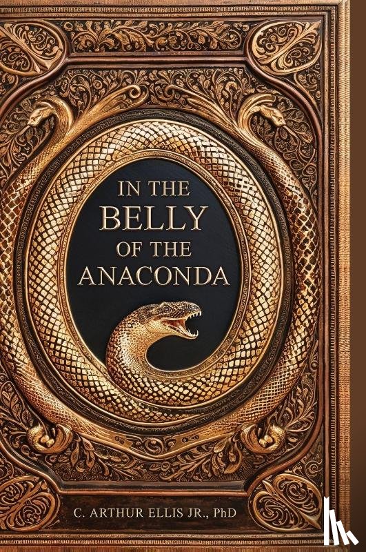 Ellis, Clyde Jr - In the Belly of the Anaconda