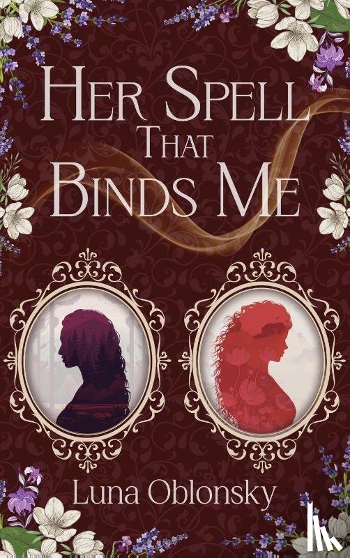 Oblonsky, Luna - Her Spell That Binds Me