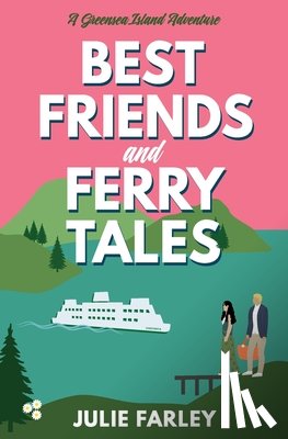 Farley, Julie - Best Friends and Ferry Tales