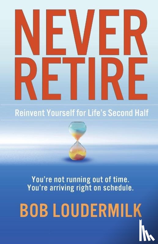Loudermilk, Bob - Never Retire