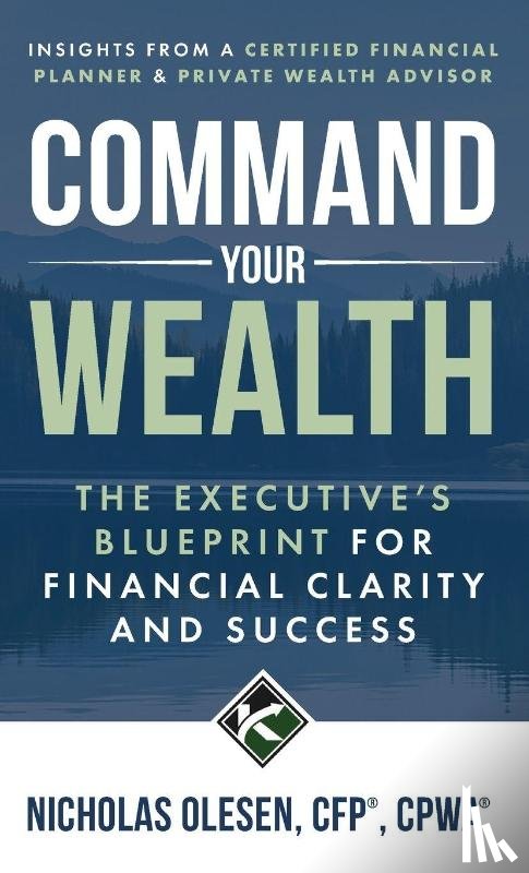 Olesen, Nicholas - Command Your Wealth