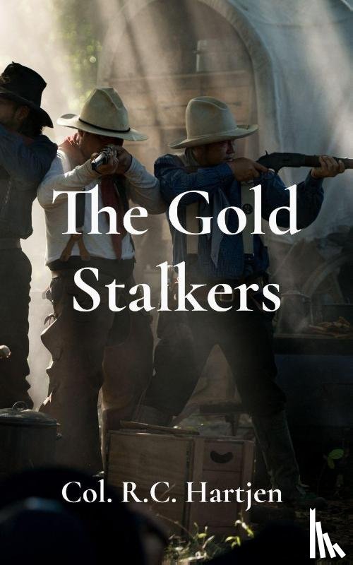 Hartjen, Col. R. C. - The Gold Stalkers