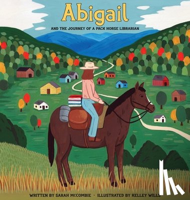 McCombie, Sarah - Abigail and the Journey of a Pack Horse Librarian