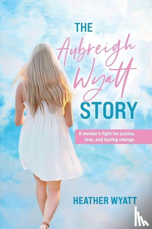 Wyatt, Heather - The Aubreigh Wyatt Story
